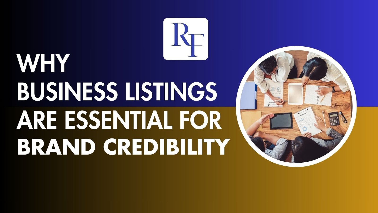 Why Business Listings Are Essential for Brand Credibility